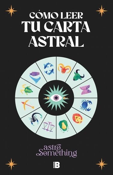 CÓMO LEER TU CARTA ASTRAL | 9788466679404 | ASTROSOMETHING | Llibreria Geli - Llibreria Online de Girona - Comprar llibres en català i castellà