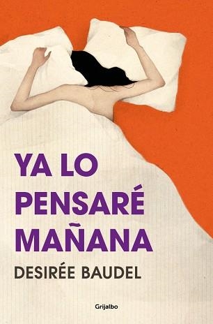 YA LO PENSARÉ MAÑANA | 9788425369087 | BAUDEL, DESIRÉE | Llibreria Geli - Llibreria Online de Girona - Comprar llibres en català i castellà