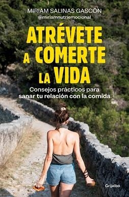 ATRÉVETE A COMERTE LA VIDA | 9788425366192 | SALINAS GASCÓN (@MIRIAMNUTRIEMOCIONAL), MIRIAM | Llibreria Geli - Llibreria Online de Girona - Comprar llibres en català i castellà