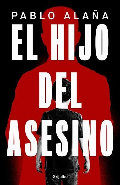 EL HIJO DEL ASESINO | 9788425369360 | ALAÑA, PABLO | Llibreria Geli - Llibreria Online de Girona - Comprar llibres en català i castellà