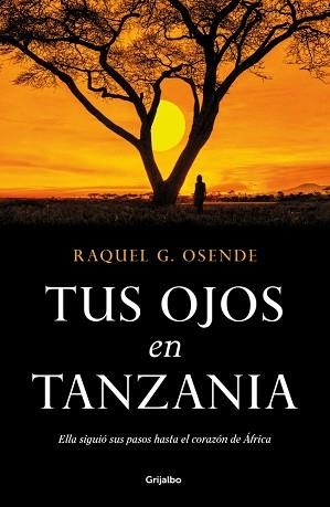 TUS OJOS EN TANZANIA | 9788425369742 | G. OSENDE, RAQUEL | Llibreria Geli - Llibreria Online de Girona - Comprar llibres en català i castellà