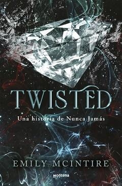 TWISTED (NUNCA JAMÁS 4) | 9788410050938 | MCINTIRE, EMILY | Llibreria Geli - Llibreria Online de Girona - Comprar llibres en català i castellà