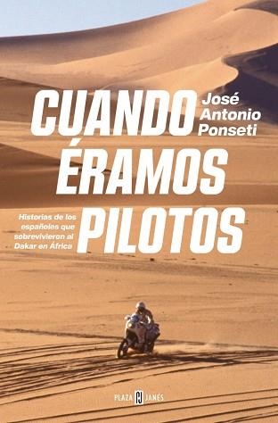 CUANDO ÉRAMOS PILOTOS | 9788401035371 | PONSETI, JOSÉ ANTONIO | Llibreria Geli - Llibreria Online de Girona - Comprar llibres en català i castellà