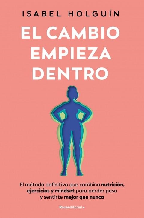 EL CAMBIO EMPIEZA DENTRO | 9788410096189 | HOLGUÍN, ISABEL | Llibreria Geli - Llibreria Online de Girona - Comprar llibres en català i castellà