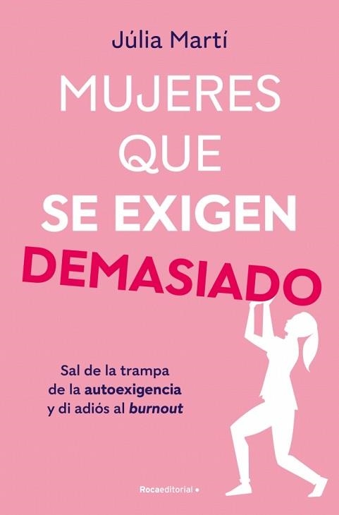 MUJERES QUE SE EXIGEN DEMASIADO | 9788410096967 | MARTÍ, JÚLIA | Llibreria Geli - Llibreria Online de Girona - Comprar llibres en català i castellà