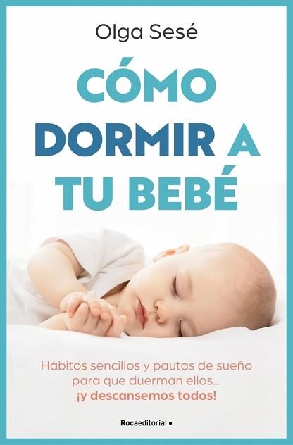 CÓMO DORMIR A TU BEBÉ | 9788410096141 | SESÉ, OLGA | Llibreria Geli - Llibreria Online de Girona - Comprar llibres en català i castellà