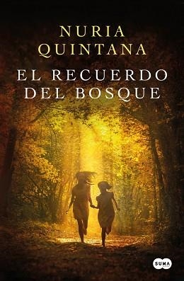 EL RECUERDO DEL BOSQUE | 9788491297895 | QUINTANA, NURIA | Llibreria Geli - Llibreria Online de Girona - Comprar llibres en català i castellà