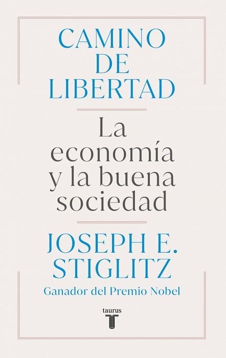 CAMINO DE LIBERTAD | 9788430627165 | STIGLITZ, JOSEPH E. | Libreria Geli - Librería Online de Girona - Comprar libros en catalán y castellano