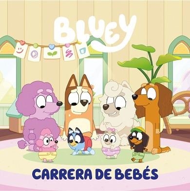 BLUEY.UN CUENTO.CARRERA DE BEBÉS | 9788448869953 | BLUEY | Llibreria Geli - Llibreria Online de Girona - Comprar llibres en català i castellà