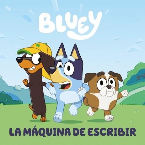 BLUEY.UN CUENTO.LA MÁQUINA DE ESCRIBIR | 9788448869960 | BLUEY | Llibreria Geli - Llibreria Online de Girona - Comprar llibres en català i castellà