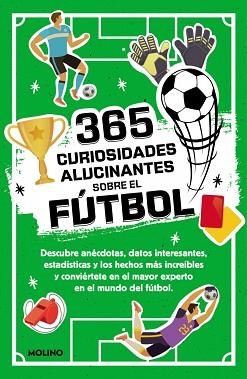 365 CURIOSIDADES ALUCINANTES SOBRE EL FÚTBOL | 9788427234390 | SEGUÍ JIMÉNEZ, DIANA | Llibreria Geli - Llibreria Online de Girona - Comprar llibres en català i castellà