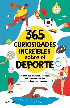 365 CURIOSIDADES INCREÍBLES SOBRE EL DEPORTE | 9788427246867 | SEGUÍ JIMÉNEZ, DIANA | Llibreria Geli - Llibreria Online de Girona - Comprar llibres en català i castellà