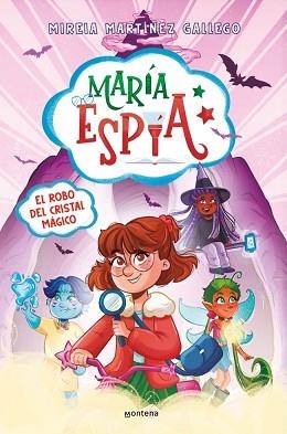 MARÍA ESPÍA-1.EL ROBO DEL CRISTAL MÁGICO | 9788410395787 | MARTÍNEZ GALLEGO, MIREIA | Llibreria Geli - Llibreria Online de Girona - Comprar llibres en català i castellà