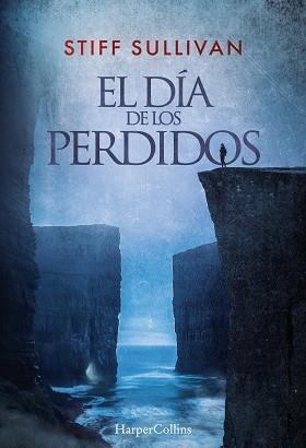 EL DÍA DE LOS PERDIDOS | 9788410642027 | SULLIVAN, STIFF | Llibreria Geli - Llibreria Online de Girona - Comprar llibres en català i castellà