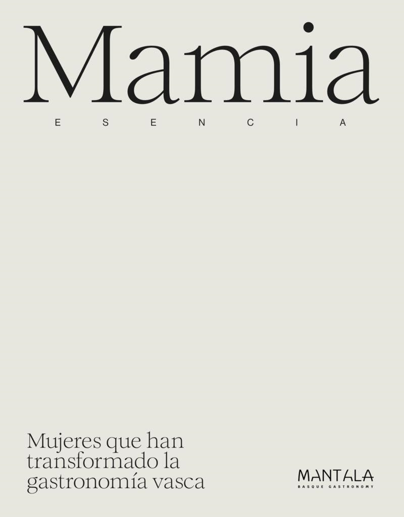 MAMIA.ESENCIA | 9788409653669 | BASQUE CULINARY CENTER | Llibreria Geli - Llibreria Online de Girona - Comprar llibres en català i castellà