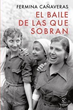 EL BAILE DE LAS QUE SOBRAN | 9788467075359 | CAÑAVERAS, FERMINA | Libreria Geli - Librería Online de Girona - Comprar libros en catalán y castellano