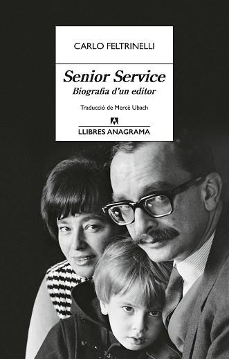 SENIOR SERVICE.BIOGRAFIA D'UN EDITOR | 9788433929341 | FELTRINELLI, CARLO | Libreria Geli - Librería Online de Girona - Comprar libros en catalán y castellano