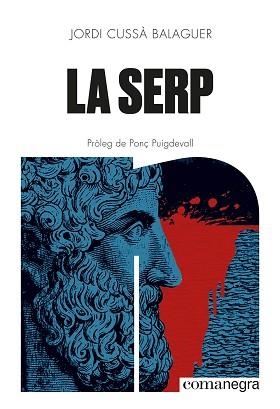 LA SERP | 9788410161405 | CUSSÀ BALAGUER, JORDI | Llibreria Geli - Llibreria Online de Girona - Comprar llibres en català i castellà