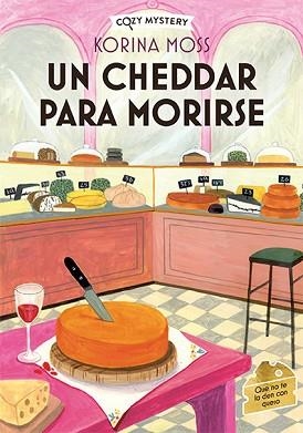 UN CHEEDAR PARA MORIRSE | 9788410206038 | MOSS, KORINA | Llibreria Geli - Llibreria Online de Girona - Comprar llibres en català i castellà