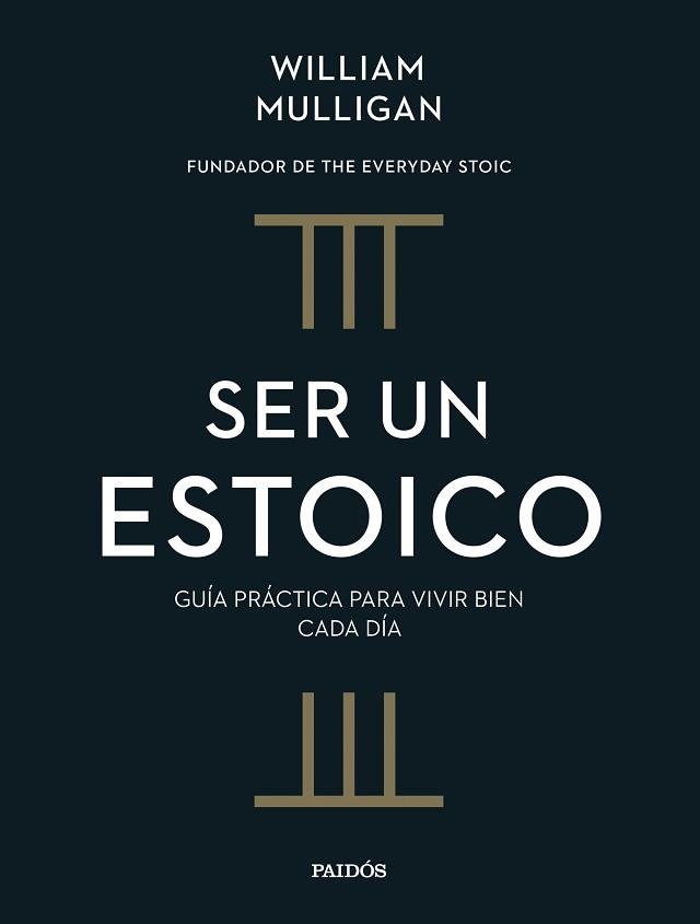 SER UN ESTOICO | 9788449343216 | MULLIGAN, WILLIAM | Llibreria Geli - Llibreria Online de Girona - Comprar llibres en català i castellà