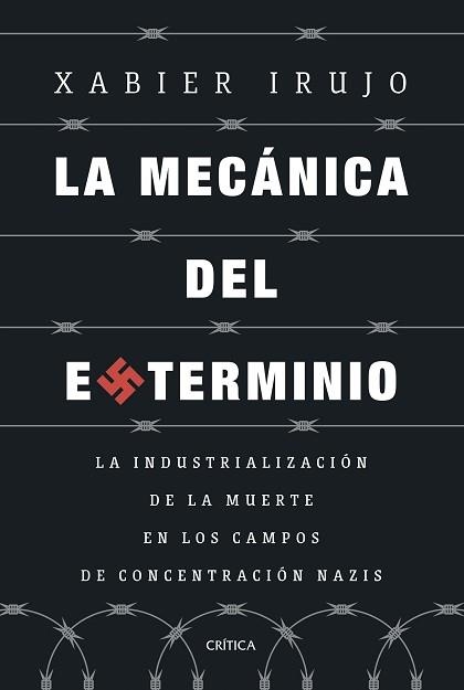 LA MECÁNICA DEL EXTERMINIO | 9788491997108 | IRUJO AMEZAGA, XABIER | Llibreria Geli - Llibreria Online de Girona - Comprar llibres en català i castellà