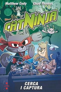 CATNINJA-3.CERCA I CAPTURA | 9788466158558 | CODY, MATTHEW | Llibreria Geli - Llibreria Online de Girona - Comprar llibres en català i castellà