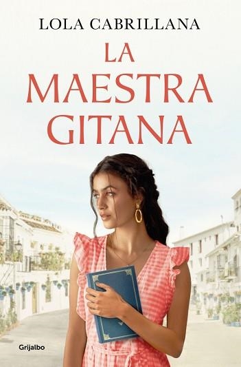 LA MAESTRA GITANA | 9788425363634 | CABRILLANA, LOLA | Llibreria Geli - Llibreria Online de Girona - Comprar llibres en català i castellà