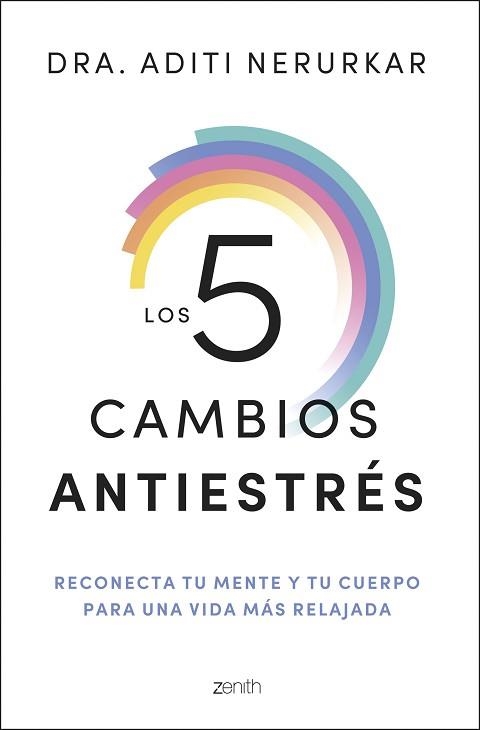 LOS 5 CAMBIOS ANTIESTRÉS | 9788408296621 | DRA. ADITI NERURKAR | Llibreria Geli - Llibreria Online de Girona - Comprar llibres en català i castellà