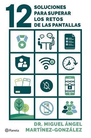 12 SOLUCIONES PARA SUPERAR LOS RETOS DE LAS PANTALLAS | 9788408296928 | MARTÍNEZ-GONZÁLEZ, MIGUEL ÁNGEL | Llibreria Geli - Llibreria Online de Girona - Comprar llibres en català i castellà