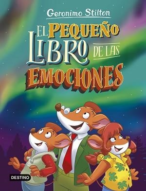 EL PEQUEÑO LIBRO DE LAS EMOCIONES | 9788408297369 | STILTON, GERONIMO | Llibreria Geli - Llibreria Online de Girona - Comprar llibres en català i castellà