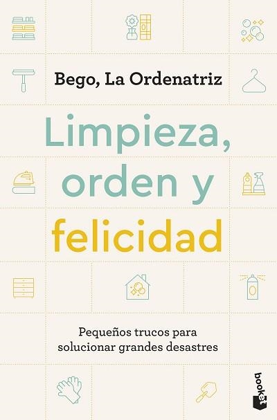 LIMPIEZA,ORDEN Y FELICIDAD | 9788408297604 | BEGO, LA ORDENATRIZ | Llibreria Geli - Llibreria Online de Girona - Comprar llibres en català i castellà