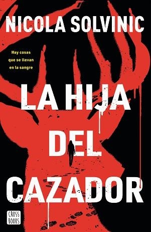 LA HIJA DEL CAZADOR | 9788408297826 | SOLVINIC, NICOLA | Llibreria Geli - Llibreria Online de Girona - Comprar llibres en català i castellà