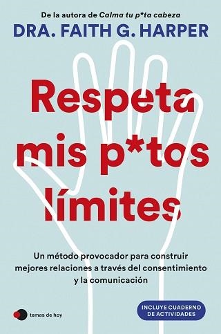 RESPETA MIS PUTOS LÍMITES | 9788410293342 | DRA. FAITH G. HARPER | Llibreria Geli - Llibreria Online de Girona - Comprar llibres en català i castellà