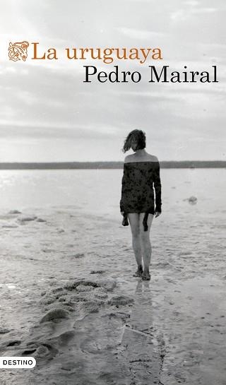 LA URUGUAYA | 9788423366460 | MAIRAL, PEDRO | Llibreria Geli - Llibreria Online de Girona - Comprar llibres en català i castellà