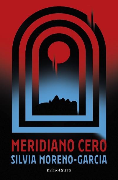 MERIDIANO CERO | 9788445010013 | MORENO-GARCÍA, SILVIA | Llibreria Geli - Llibreria Online de Girona - Comprar llibres en català i castellà