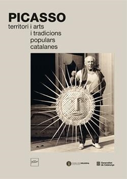 PICASSO.TERRITORI I ARTS I TRADICIONS POPULARS CATALANES | 9788409611355 | RAFART I PLANAS, CLAUSTRE | Libreria Geli - Librería Online de Girona - Comprar libros en catalán y castellano