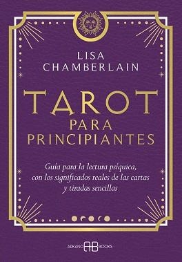 TAROT PARA PRINCIPIANTES | 9788419510341 | CHAMBERLAIN, LISA | Llibreria Geli - Llibreria Online de Girona - Comprar llibres en català i castellà