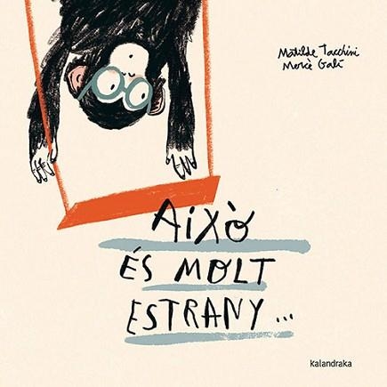 AIXÒ ÉS MOLT ESTRANY... | 9788410387058 | TACCHINI, MATILDE | Llibreria Geli - Llibreria Online de Girona - Comprar llibres en català i castellà