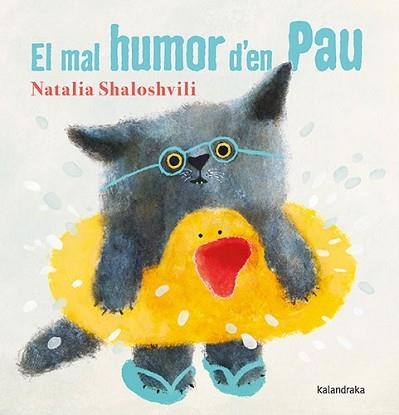 EL MAL HUMOR D'EN PAU | 9788418558986 | SHALOSHVILI, NATALIA | Llibreria Geli - Llibreria Online de Girona - Comprar llibres en català i castellà