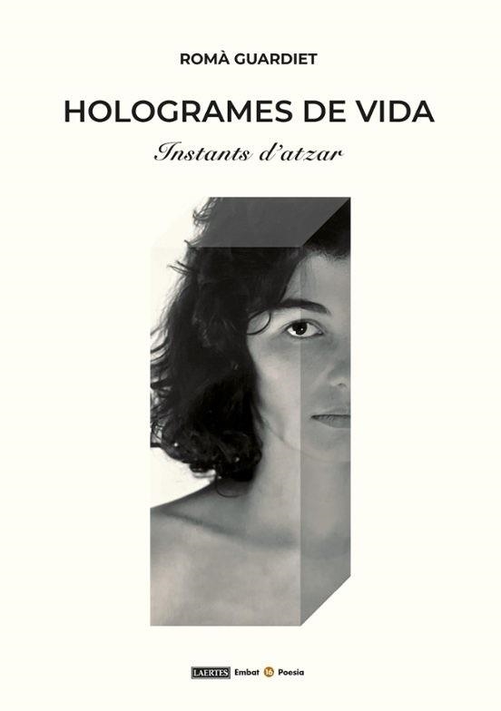 HOLOGRAMES DE VIDA | 9788419676665 | GUARDIET BERGÉ, ROMÀ GUARDIET | Llibreria Geli - Llibreria Online de Girona - Comprar llibres en català i castellà