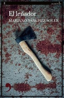 EL LEÑADOR | 9788419615961 | SÁNCHEZ SOLER, MARIANO | Llibreria Geli - Llibreria Online de Girona - Comprar llibres en català i castellà