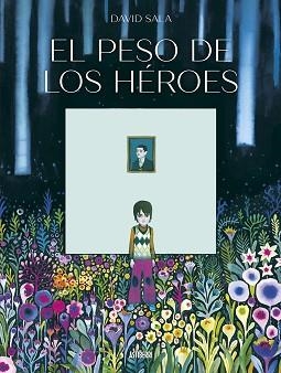 EL PESO DE LOS HÉROES | 9788410332256 | SALA, DAVID | Llibreria Geli - Llibreria Online de Girona - Comprar llibres en català i castellà