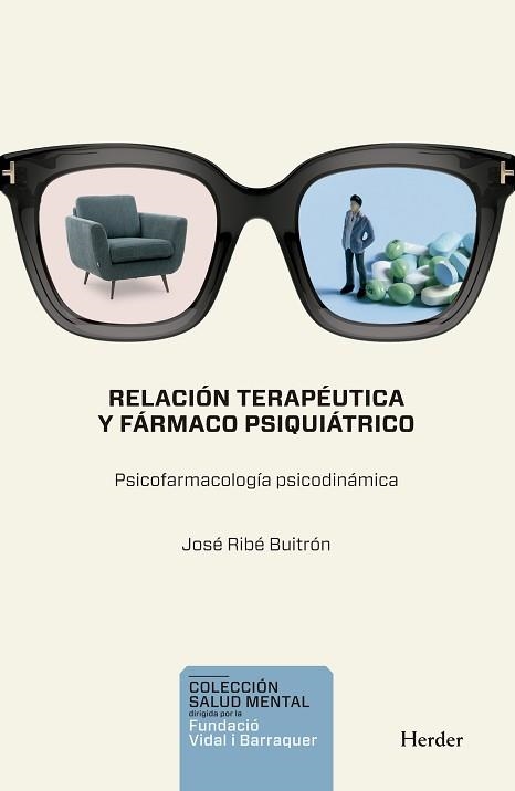 RELACIÓN TERAPÉUTICA Y FÁRMACO PSIQUIÁTRICO | 9788425452154 | RIBÉ, JOSÉ MIGUEL | Llibreria Geli - Llibreria Online de Girona - Comprar llibres en català i castellà