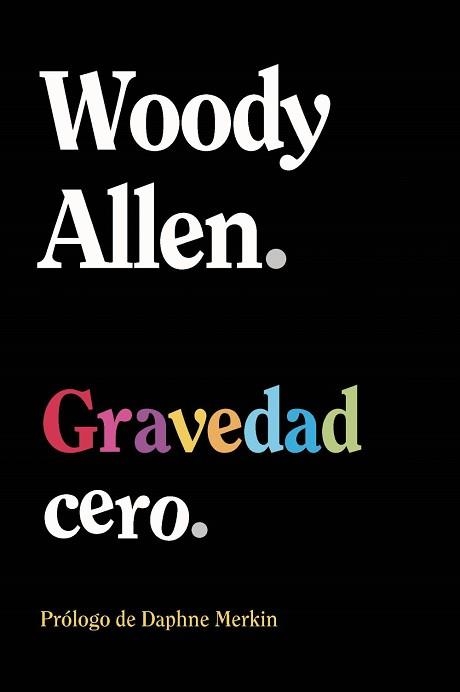 GRAVEDAD CERO | 9788411488556 | ALLEN, WOODY | Llibreria Geli - Llibreria Online de Girona - Comprar llibres en català i castellà