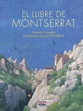 EL LLIBRE DE MONTSERRAT | 9788491913443 | COMELLES GARCIA, SALVADOR | Llibreria Geli - Llibreria Online de Girona - Comprar llibres en català i castellà