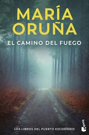 EL CAMINO DEL FUEGO (LOS LIBROS DEL PUERTO ESCONDIDO) | 9788423366651 | ORUÑA, MARÍA | Llibreria Geli - Llibreria Online de Girona - Comprar llibres en català i castellà