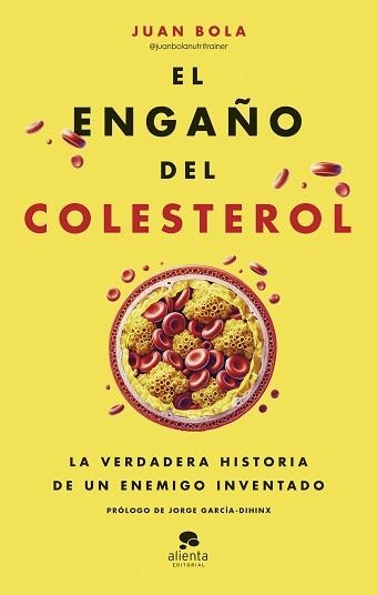 EL ENGAÑO DEL COLESTEROL | 9788413443799 | BOLA, JUAN | Llibreria Geli - Llibreria Online de Girona - Comprar llibres en català i castellà