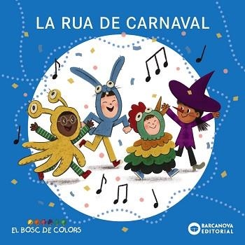 LA RUA DE CARNAVAL | 9788448964412 | BALDÓ, ESTEL/GIL, ROSA/SOLIVA, MARIA | Llibreria Geli - Llibreria Online de Girona - Comprar llibres en català i castellà