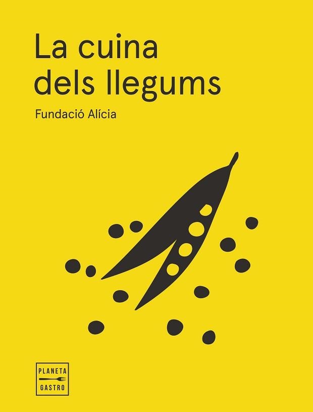 LA CUINA DELS LLEGUMS(EDICIÓ RÚSTEGA AMB SOLAPES) | 9788408295358 | FUNDACIÓN ALÍCIA | Llibreria Geli - Llibreria Online de Girona - Comprar llibres en català i castellà