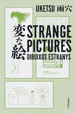 STRANGE PICTURES.DIBUIXOS ESTRANYS | 9788466432856 | UKETSU | Llibreria Geli - Llibreria Online de Girona - Comprar llibres en català i castellà